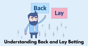 Understanding Back and Lay Betting