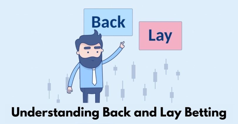 Understanding Back and Lay Betting